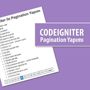 PHP Codeigniter ile Pagination Yapımı Video Eğitimi
